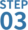STEP 03